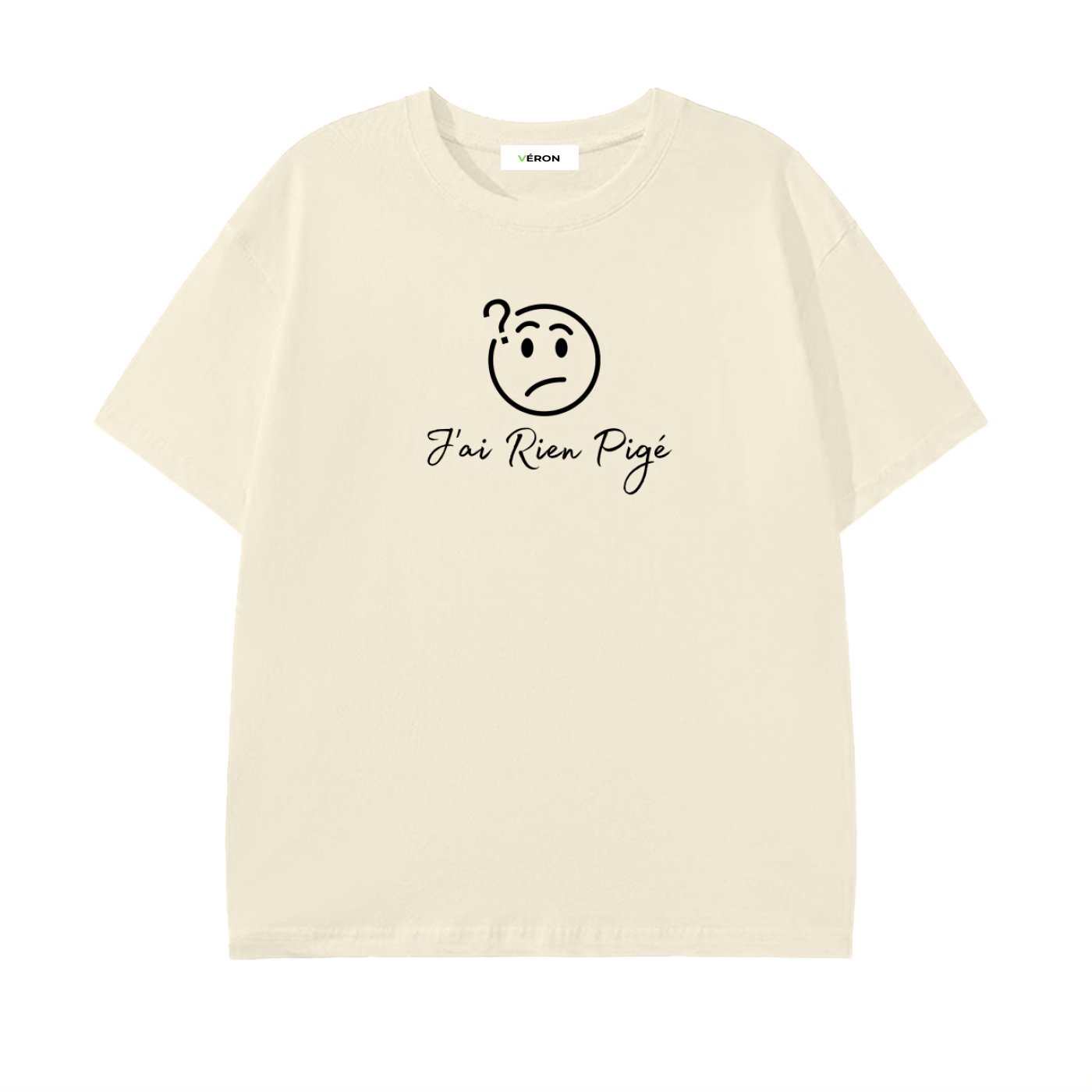 VÉRON J’ai Rien Pigé T-Shirt unisex streetwear 9
