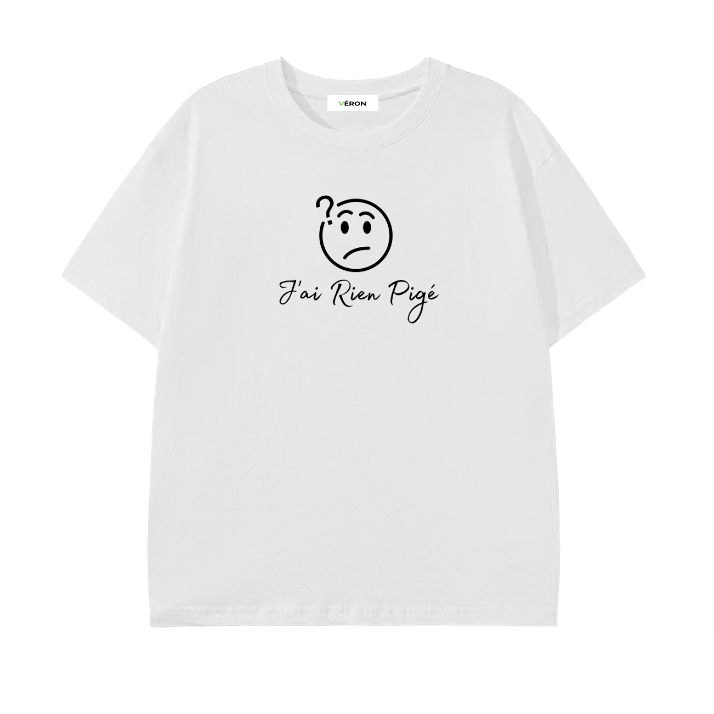 VÉRON J’ai Rien Pigé T-Shirt unisex streetwear 10